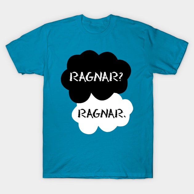 Ragnar Fault in Our Vikings T-Shirt by HilariousDelusions